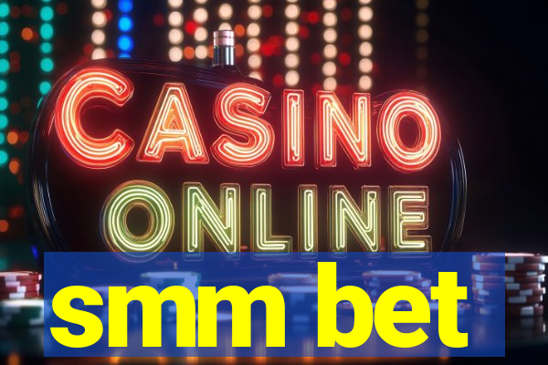 smm bet